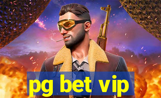 pg bet vip